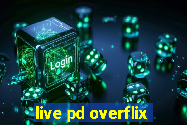 live pd overflix